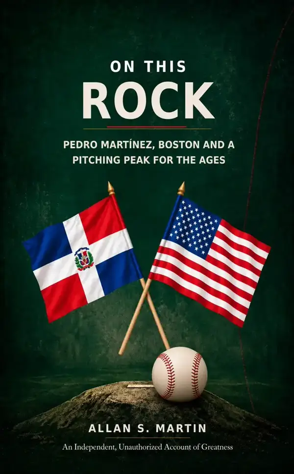 Cover of On This Rock: Pedro Martínez, Boston and a Pitching Peak for the Ages by Allan S. Martin — Amici Books